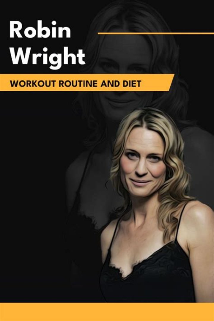 Robin Wright Diet Plan